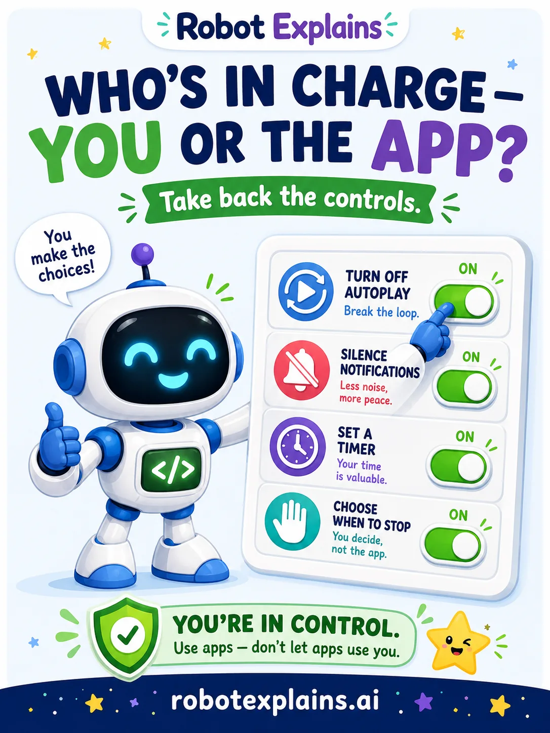 Infographic: Who's in Charge — You or the App?. Take back the controls.